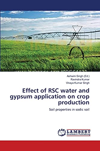 Effect of RSC water and gypsum application on crop production: Soil properties in sodic soil