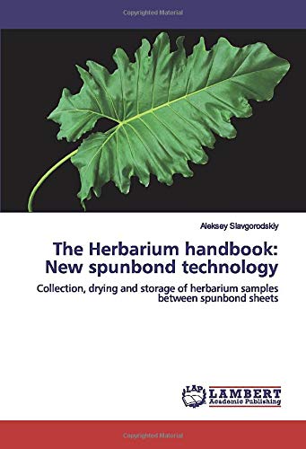 The Herbarium handbook: New spunbond technology: Collection, drying and storage of herbarium samples between spunbond sheets