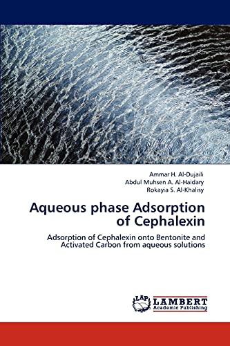 Aqueous phase Adsorption of Cephalexin: Adsorption of Cephalexin onto Bentonite and Activated Carbon from aqueous solutions