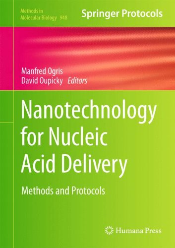 Nanotechnology for Nucleic Acid Delivery: Methods and Protocols (Methods in Molecular Biology)
