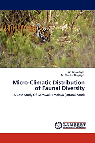 Micro-Climatic Distribution of Faunal Diversity: A Case Study Of Garhwal Himalaya (Uttarakhand)