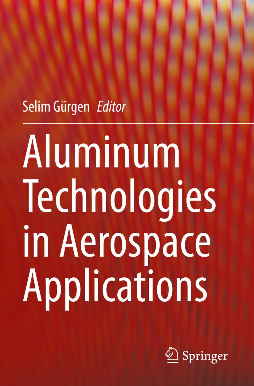 Aluminum Technologies in Aerospace Applications