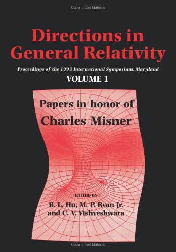 Hu, B. L. Directions In General Relativity V1, Proceedings Of The 1993 International Symposium, Maryland, Papers In Honor Of Charles Misner