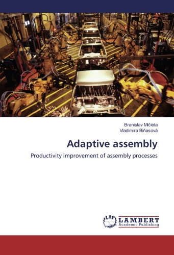 Adaptive assembly: Productivity improvement of assembly processes