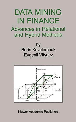 Data Mining in Finance: Advances in Relational and Hybrid Methods (The Springer International Series in Engineering and Computer Science, 547, Band 547)
