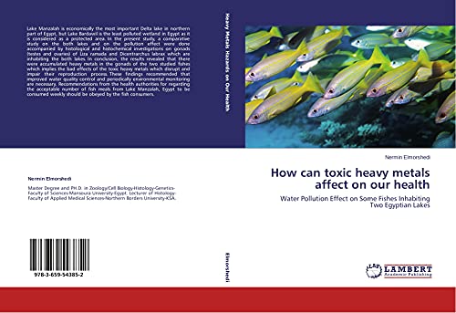 How can toxic heavy metals affect on our health: Water Pollution Effect on Some Fishes Inhabiting Two Egyptian Lakes