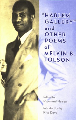Harlem Gallery, and Other Poems of Melvin B. Tolson