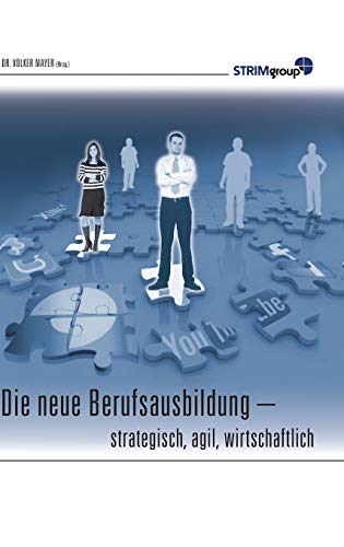 Die neue Berufsausbildung: strategisch, agil, wirtschaftlich