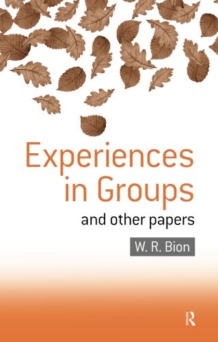 W-R Bion (auteur) Experiences In Groups