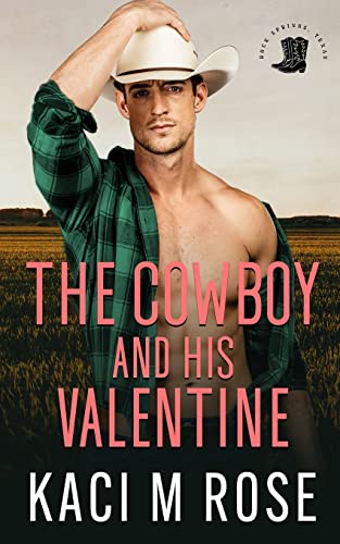 The Cowboy and His Valentine: A Valentine's Day Romance (Cowboys of Rock Springs, Texas, Band 2)