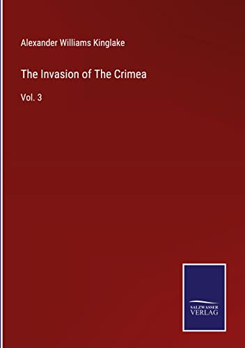 The Invasion of The Crimea: Vol. 3