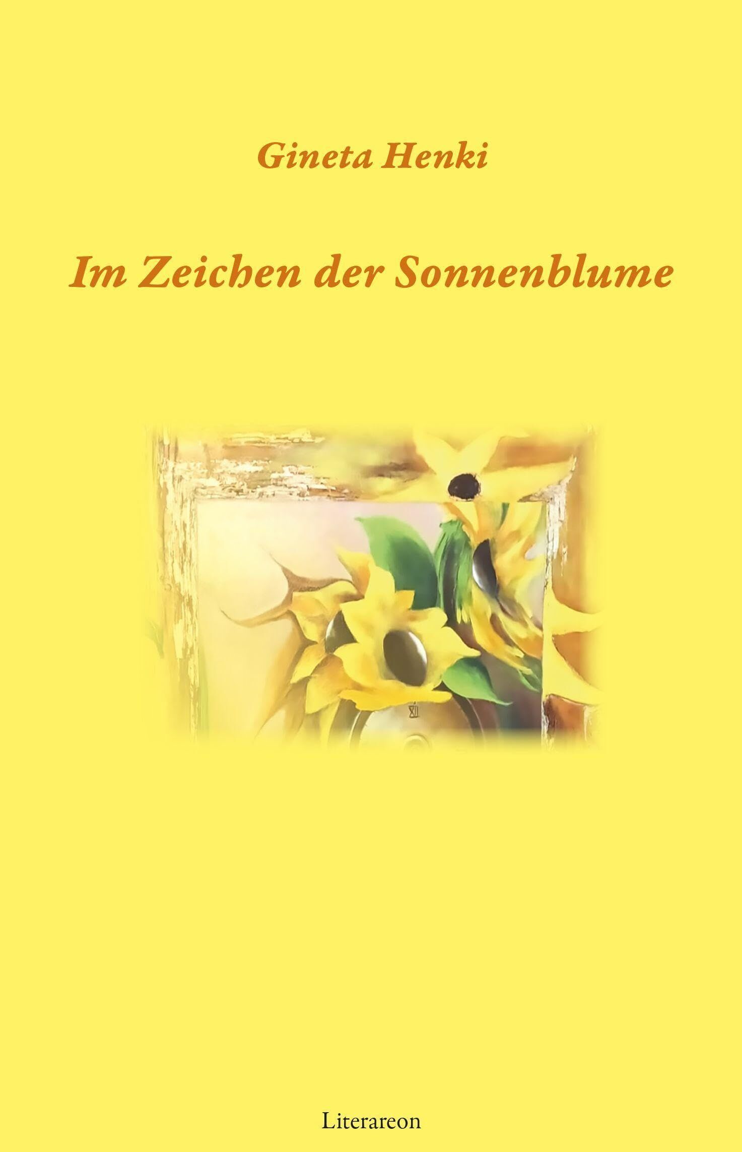Henki, Gineta: Im Zeichen der Sonnenblume