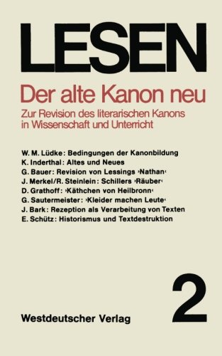 Der alte Kanon neu. Zur Revision des literarischen Kanons in Wissenschaft und Unterricht