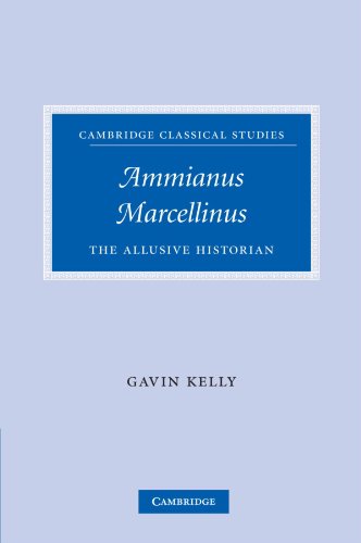 Ammianus Marcellinus: The Allusive Historian (Cambridge Classical Studies)