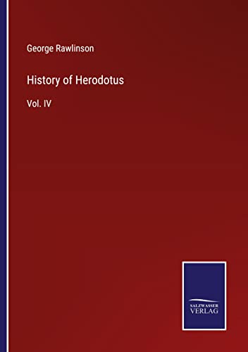 History of Herodotus: Vol. IV