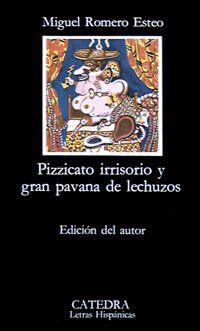 Pizzicato irrisorio y gran pavana de lechuzos (Letras Hispánicas) von Romero Esteo, Miguel | Buch | Zustand gut