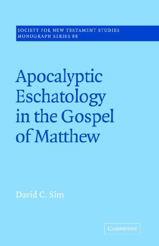 Apocalyptic Eschatology of Matthew (Society for New Testament Studies Monograph Series, Band 88)