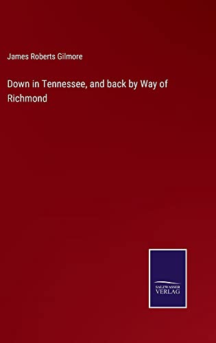 Down in Tennessee, and back by Way of Richmond