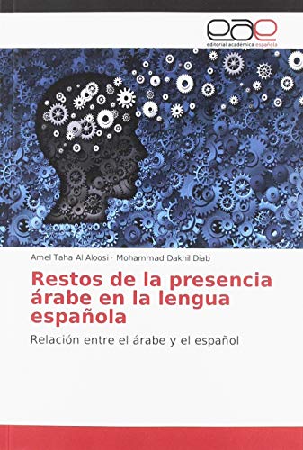 Restos de la presencia árabe en la lengua española: Relación entre el árabe y el español