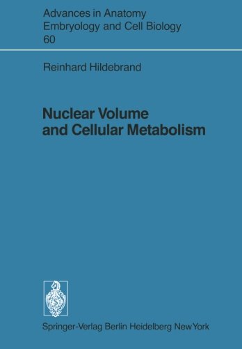 Nuclear Volume and Cellular Metabolism (Advances in Anatomy, Embryology and Cell Biology)