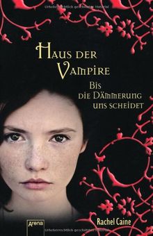 Bis die Dämmerung uns scheidet: Haus der Vampire