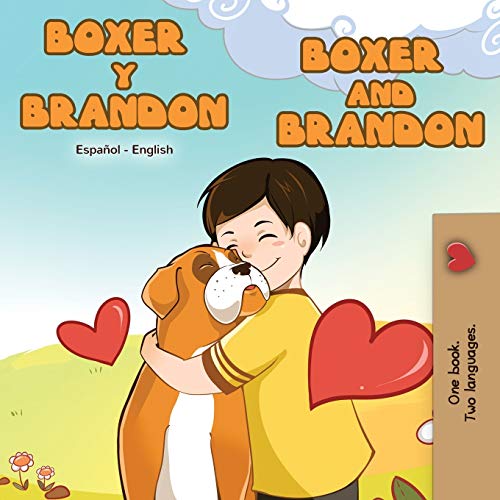 Boxer y Brandon Boxer and Brandon: Spanish English Bilingual Book (Spanish English Bilingual Collection)