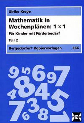 Mathematik in Wochenplänen: 1 x 1. Teil 2: Für Kinder mit Förderbedarf