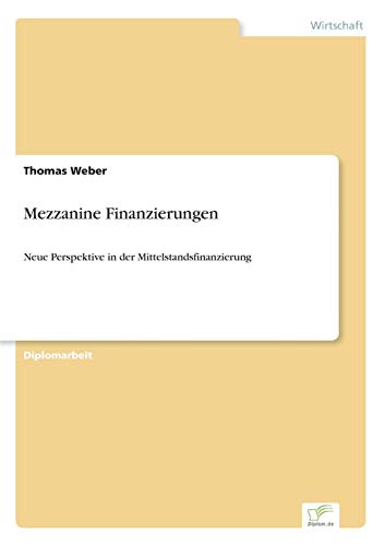 Mezzanine Finanzierungen: Neue Perspektive in der Mittelstandsfinanzierung