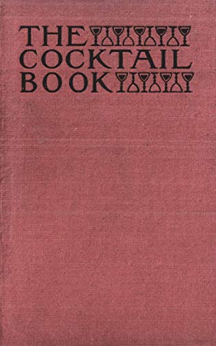 The Cocktail Book 1926 Reprint: A Sideboard Manual for Gentlemen