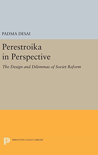 Perestroika in Perspective: The Design and Dilemmas of Soviet Reform - Updated Edition (Princeton Legacy Library)