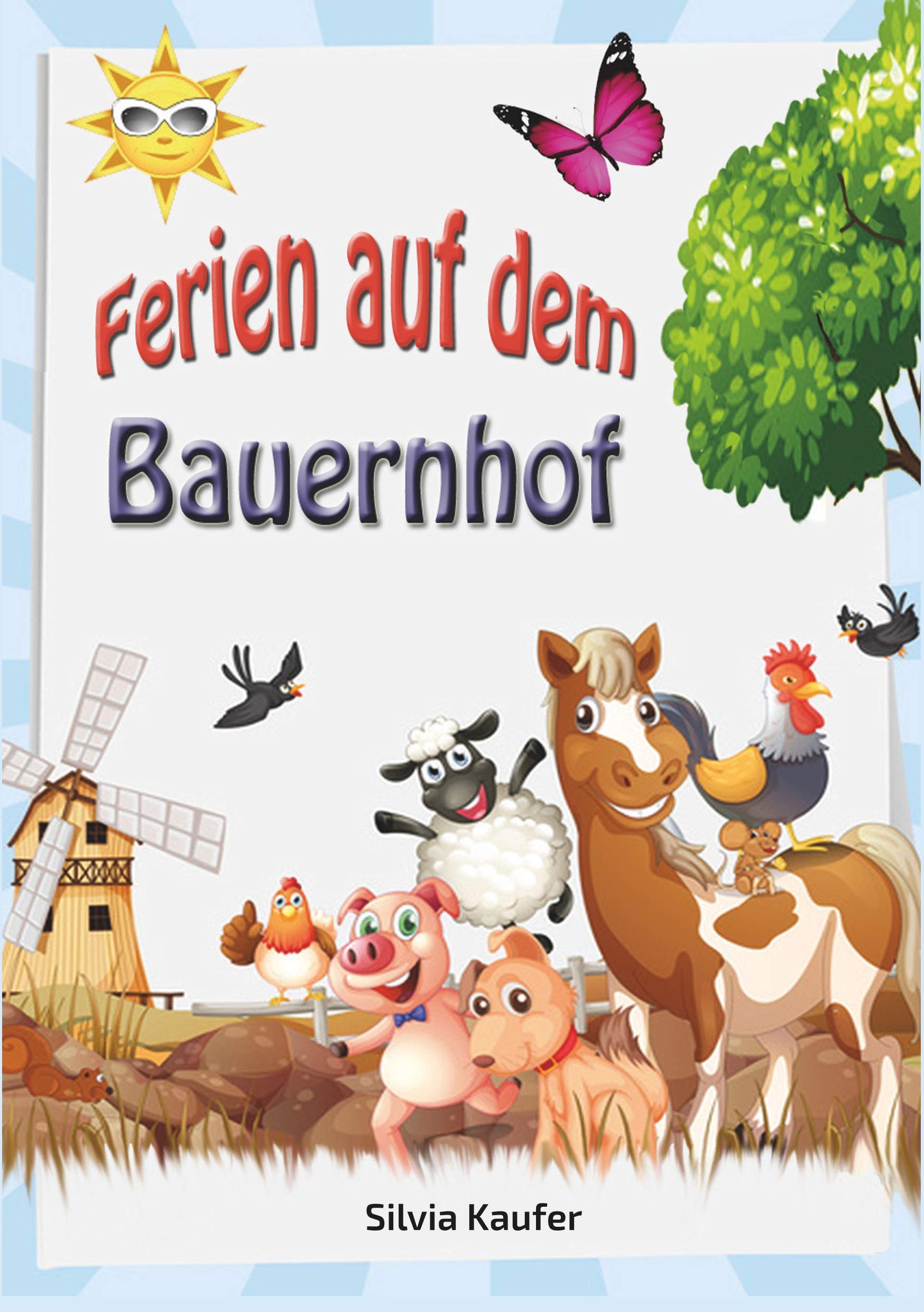 Ferien auf dem Bauernhof: Geschichte für Kinder zum Vorlesen