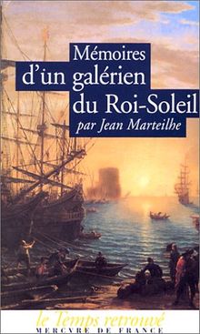 Mémoires d'un galérien du Roi-Soleil