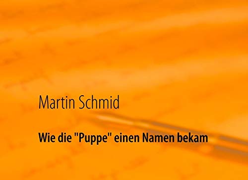 Wie die Puppe einen Namen bekam: Eine gute-Nacht-Geschichte