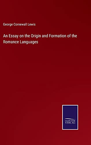 An Essay on the Origin and Formation of the Romance Languages