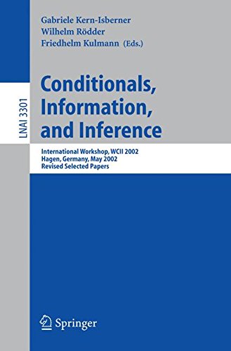 Conditionals, Information, and Inference: International Workshop, WCII 2002, Hagen, Germany, May 13-15, 2002, Revised Selected Papers (Lecture Notes in Computer Science)