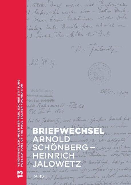 Briefwechsel Arnold Schönberg – Heinrich Jalowetz: Herausgegeben von Simon Obert. Band 13. (Briefwechsel der Wiener Schule, Band 7)