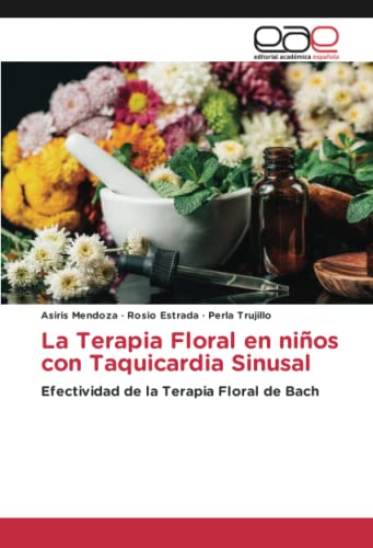 La Terapia Floral en niños con Taquicardia Sinusal: Efectividad de la Terapia Floral de Bach