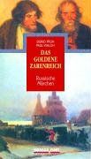 Das Goldene Zarenreich. Russische-Märchen