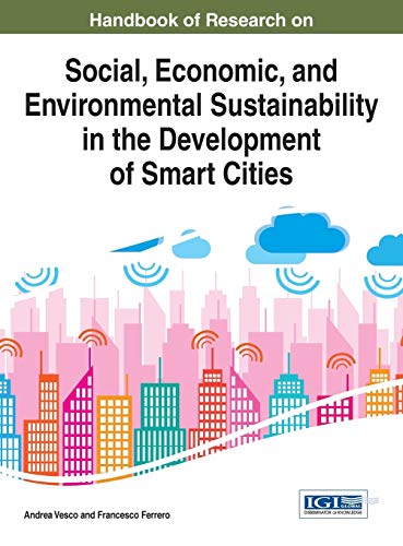 Handbook of Research on Social, Economic, and Environmental Sustainability in the Development of Smart Cities (Advances in Environmental Engineering and Green Technologies)