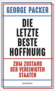 Die letzte beste Hoffnung: Zum Zustand der Vereinigten Staaten