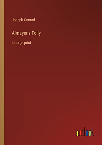 Almayer's Folly: in large print