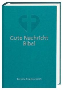 Gute Nachricht Bibel: Standardformat ohne die Spätschriften des Alten Testament