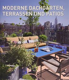 Moderne Dachgärten, Terrassen und Patios