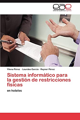 Sistema informático para la gestión de restricciones físicas: en hoteles