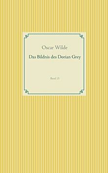 Das Bildnis des Dorian Grey: Band 13 (Taschenbuch-Literatur-Klassiker) von Wilde, Oscar  | Buch | Zustand sehr gut