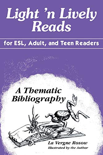 Light 'n Lively Reads for ESL, Adult, and Teen Readers: A Thematic Bibliography