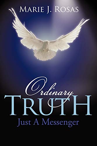 Ordinary Truth: Just A Messenger