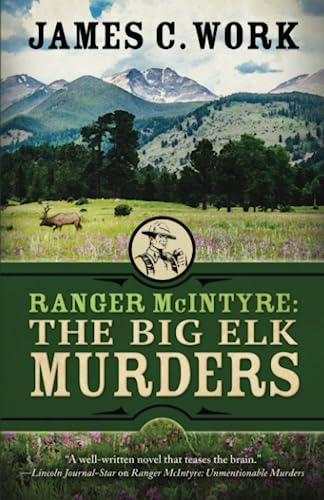 Ranger McIntyre: The Big Elk Murders (A Ranger McIntyre Mystery, Band 6)