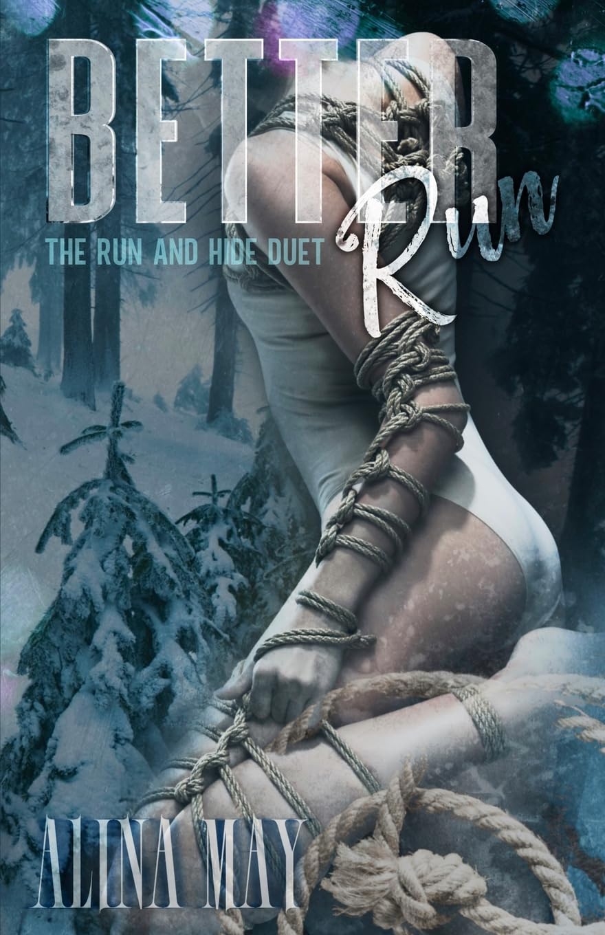 Better Run (The Run and Hide Duet, Band 1)