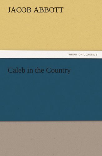 Caleb in the Country (TREDITION CLASSICS)